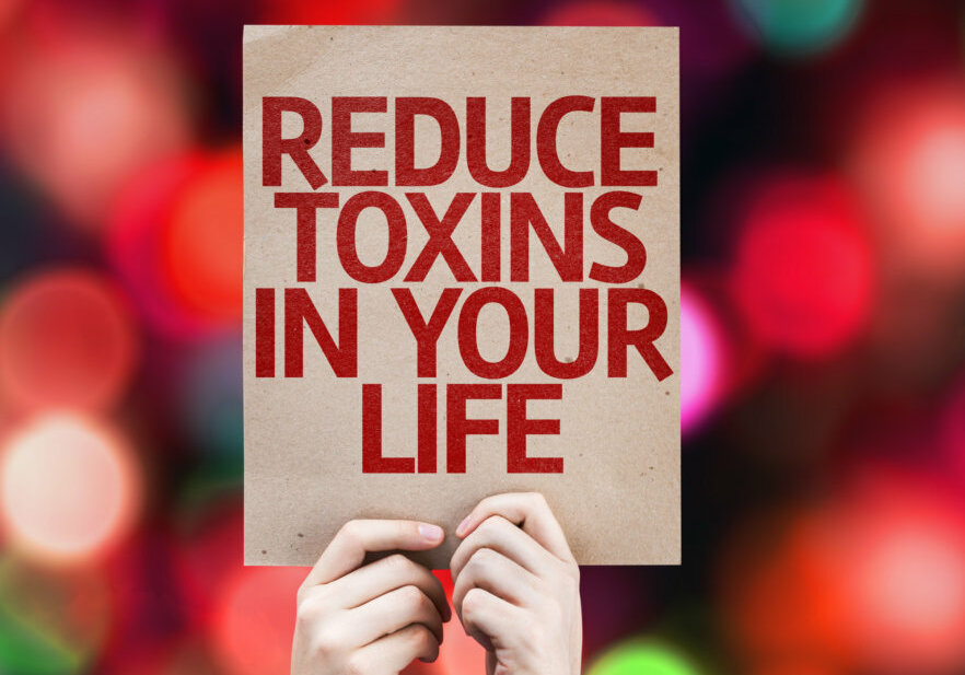 Reduce toxins in your life